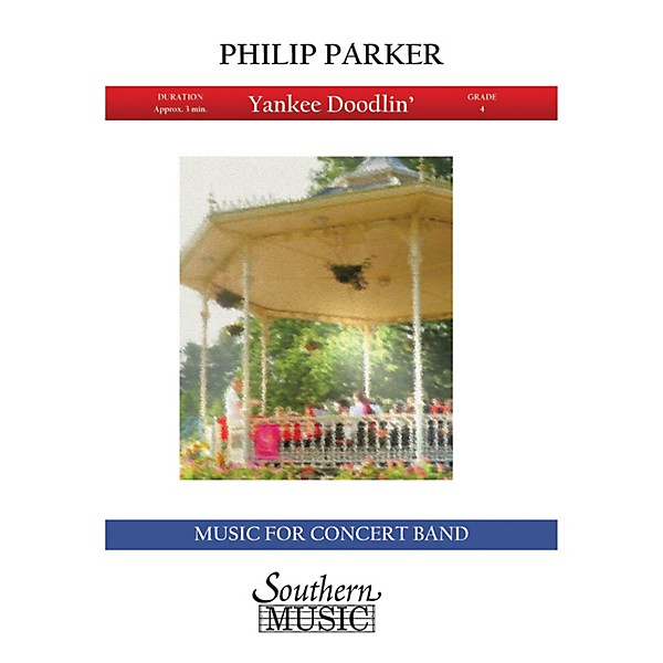 Southern Yankee Doodlin' (Band/Concert Band Music) Concert Band Level 4 Composed by Philip Parker