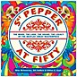 Hal Leonard Sgt. Pepper at Fifty - The Mood, the Look, the Sound, the Legacy of the Beatles' Great Masterpiece thumbnail