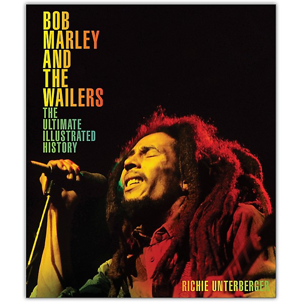 Hal Leonard Bob Marley and the Wailers - The Ultimate Illustrated History