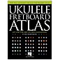 Hal Leonard Ukulele Fretboard Atlas - Get a Better Grip on Neck Navigation thumbnail