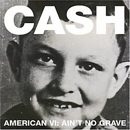 Alliance Johnny Cash - American VI: Ain't No Grave