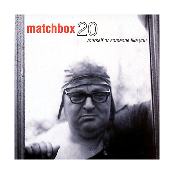 Matchbox Twenty - Yourself Or Someone Like You