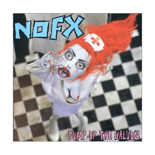 NOFX - Pump Up the Valuum