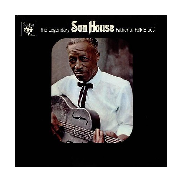 Son House - Father of Folk Blues