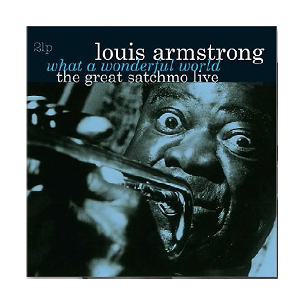Louis Armstrong - What a Wonderful World-The Great Satchmo Live