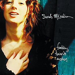 Sarah McLachlan - Fumbling Towards Ecstacy