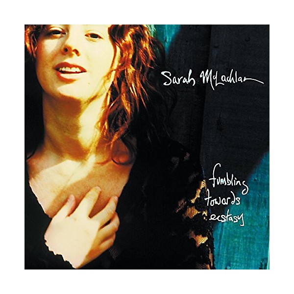 Sarah McLachlan - Fumbling Towards Ecstacy