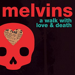 Melvins - A Walk With Love And Death