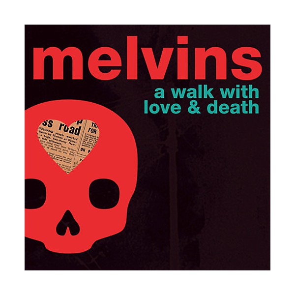 Melvins - A Walk With Love And Death