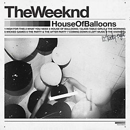 The Weeknd - House of Balloons