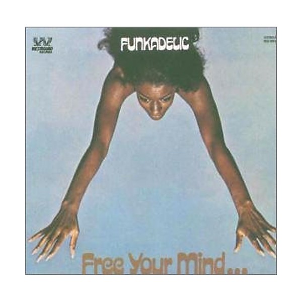 Funkadelic - Free Your Mindand Your Ass Will Follow