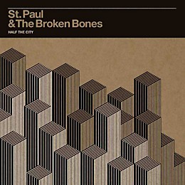 St. Paul & the Broken Bones - Half the City