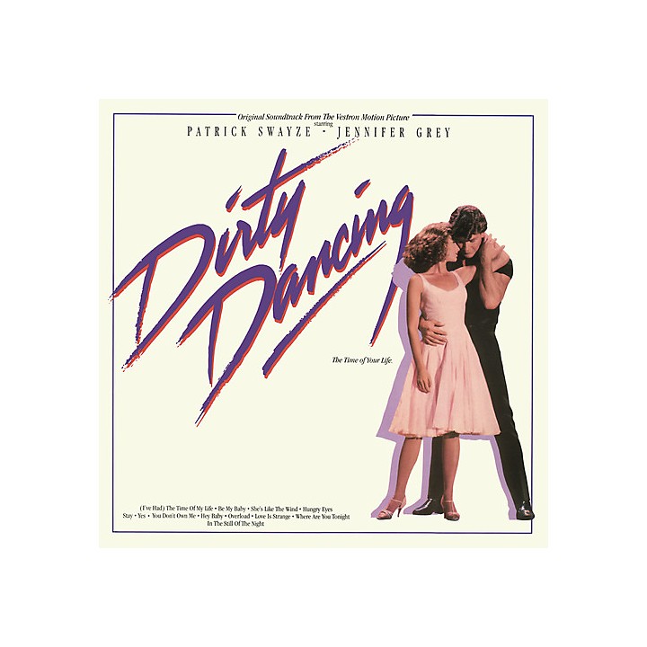 Dirty Dancing: Original Soundtrack From The Vestron Motion Picture