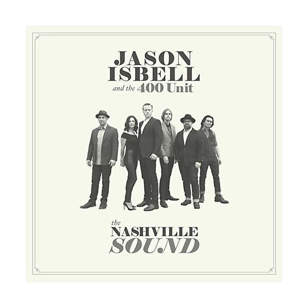 Jason Isbell - The Nashville Sound