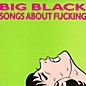 Big Black - Songs About Fucking thumbnail