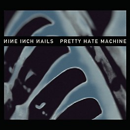 Alliance Nine Inch Nails - Pretty Hate Machine: 2010 Remaster