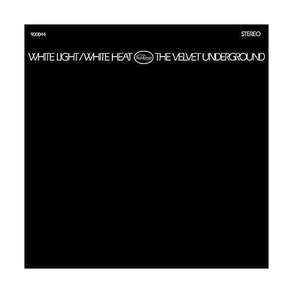 The Velvet Underground - White Light / White Heat