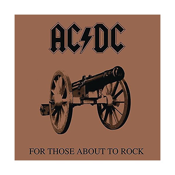 AC/DC - For Those About to Rock We Salute You