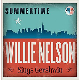 Alliance Willie Nelson - Summertime: Willie Nelson Sings Gershwin