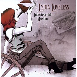 Alliance Lydia Loveless - Indestructible Machine