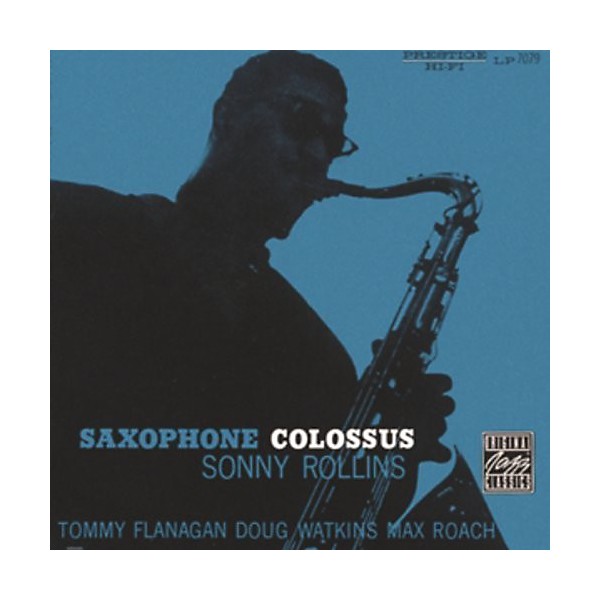 Sonny Rollins - Saxophone Colossus