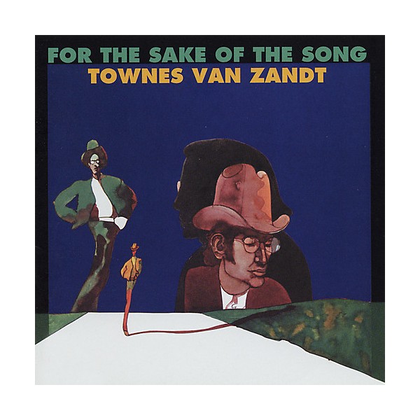 Townes Van Zandt - For the Sake of the Song