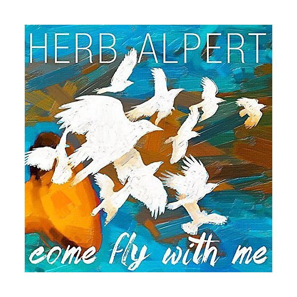 Herb Alpert - Come Fly with Me
