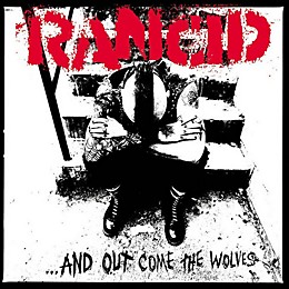 Rancid - And Out Come the Wolves: 20th Anniversary