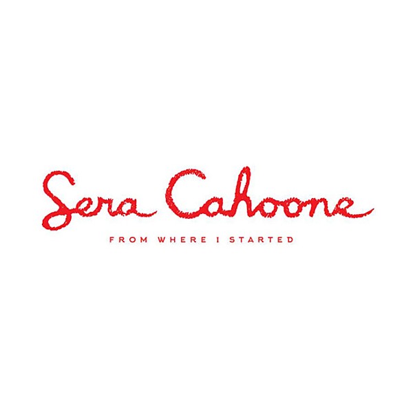 Sera Cahoone - From Where I Started