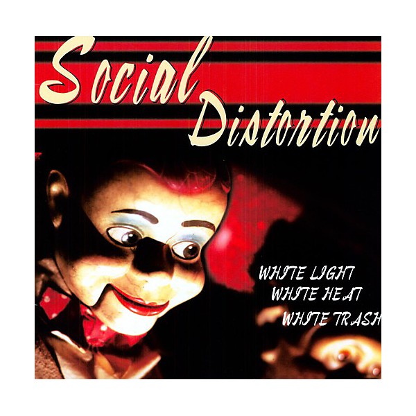 Social Distortion - White Light White Heat White Trash