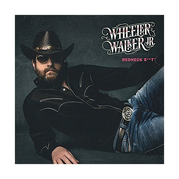 Wheeler Walker Jr - Redneck Shit