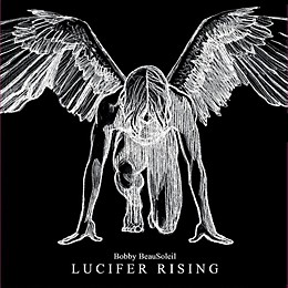 Bobby Beausoleil - Lucifer Rising (original Soundtrack)