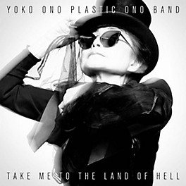 Alliance Yoko Ono & Plastic Ono Band - Take Me to the Land of Hell