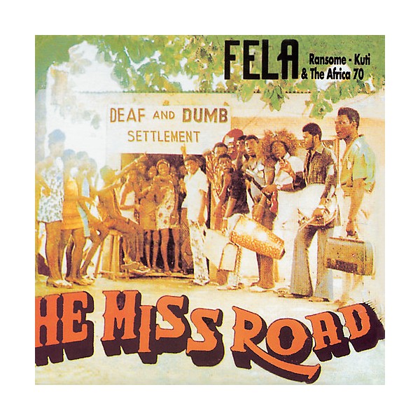 Fela Kuti - He Miss Road