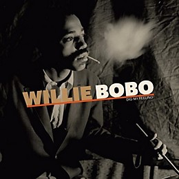 Willie Bobo - Dig My Feeling