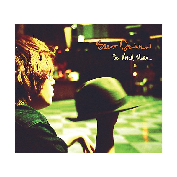 Brett Dennen - So Much More