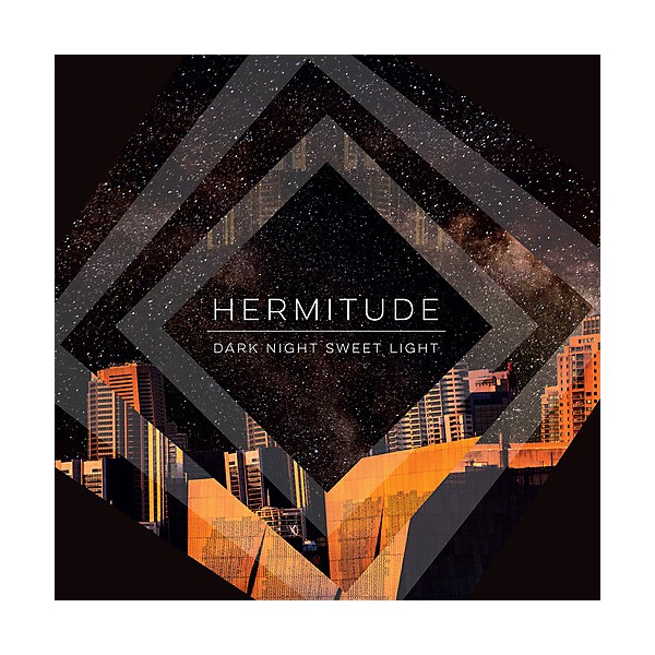Hermitude - Dark Night Sweet Light