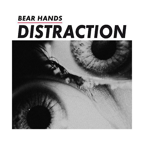 Bear Hands - Distraction