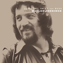 Alliance Lonesome On'ry and Mean: A Tribute To Waylon Jennings