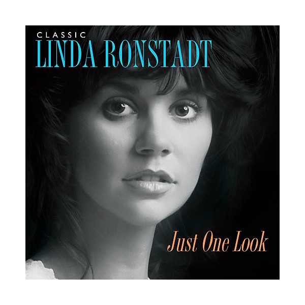 Linda Ronstadt - Classic Linda Ronstadt: Just One Look