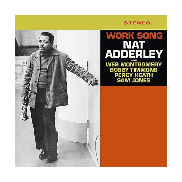 Nat Adderley - Work Song