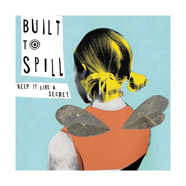 Built to Spill - Keep It Like a Secret