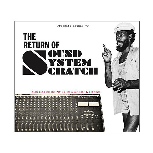 Lee "Scratch" Perry - The Return Of Sound System Scratch: More Lee Perry Dub Plate Mixes