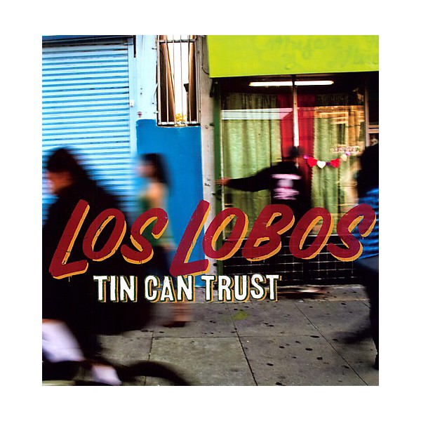 Los Lobos - Tin Can Trust