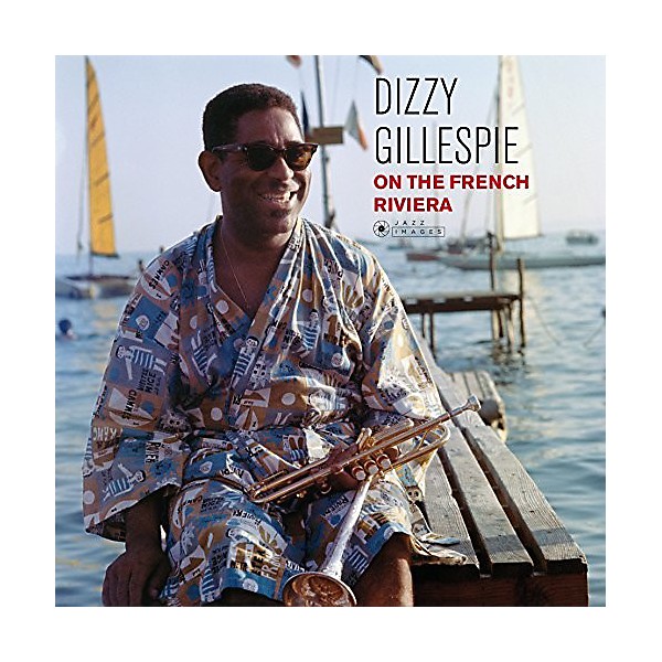 Dizzy Gillespie - On the French Riviera