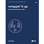 Alfred Wrappin' It Up Conductor Score 4 (Medium Advanced / Difficult) thumbnail