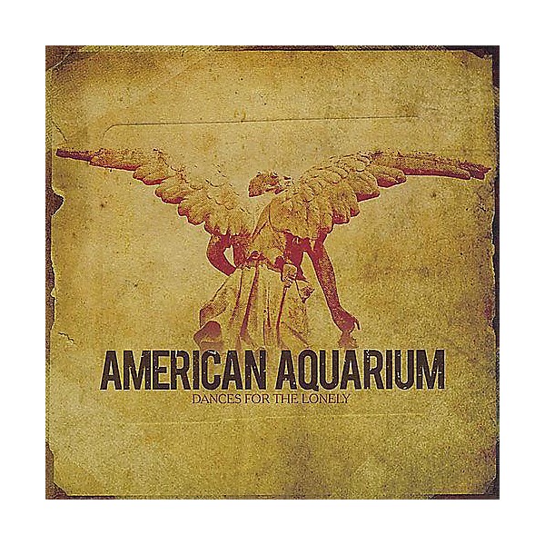 American Aquarium - Dances for the Lonely