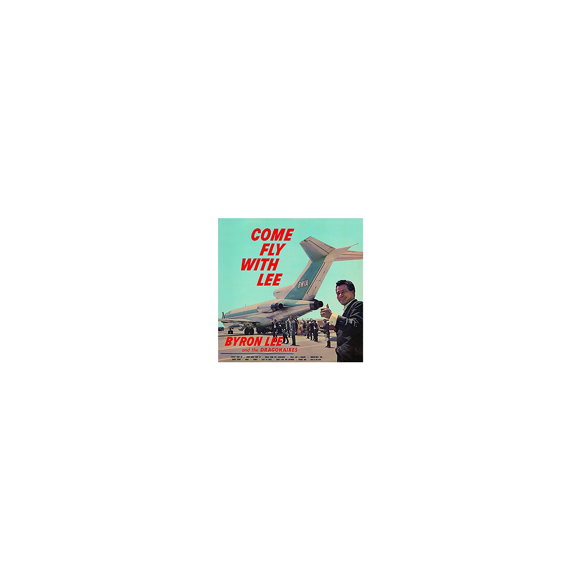 Byron Lee, Dragonaires Come Fly With Lee 【公式通販】 Byron Lee, Dragonaires Come Fly With Lee 【公式通販】