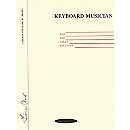 Alfred Keyboard Musician for the Adult Beginner