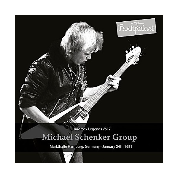 Michael Schenker - Hard Rock Legends, Vol. 2: Markthalle 1981